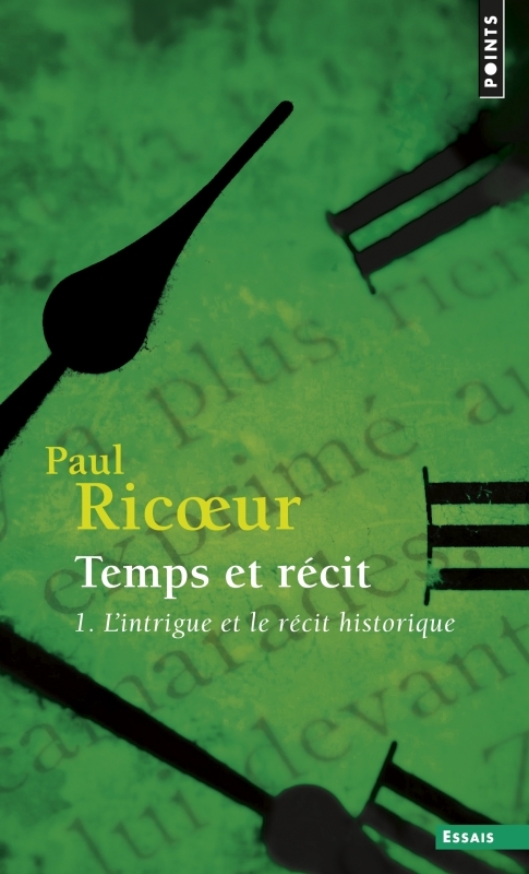 Temps et récit - Tome 1 - Paul Ricoeur, Paul Ricœur - POINTS
