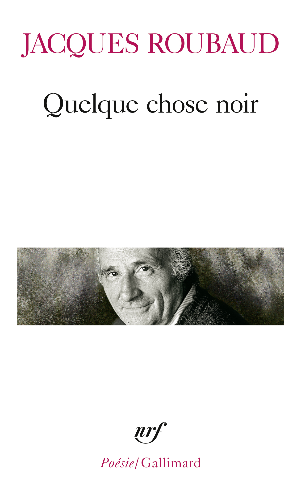 Quelque chose noir - Jacques Roubaud - GALLIMARD