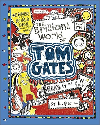 The Brilliant World of Tom Gates -  Pichon, Liz - SCHOLASTIC