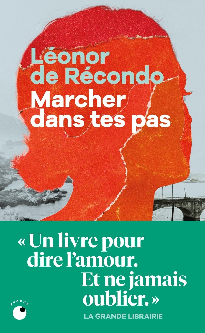Marcher dans tes pas - Léonor de Récondo - COLL PROCHE
