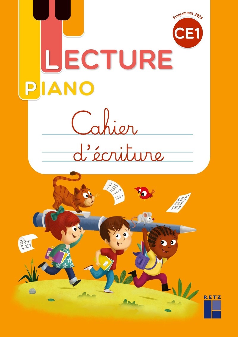 Lecture piano - Cahier d'écriture CE1 programmes 2025 - Géraldine Mat, Sandrine Monnier-Murariu - RETZ