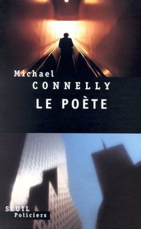 Le Poète - Michael Connelly - SEUIL