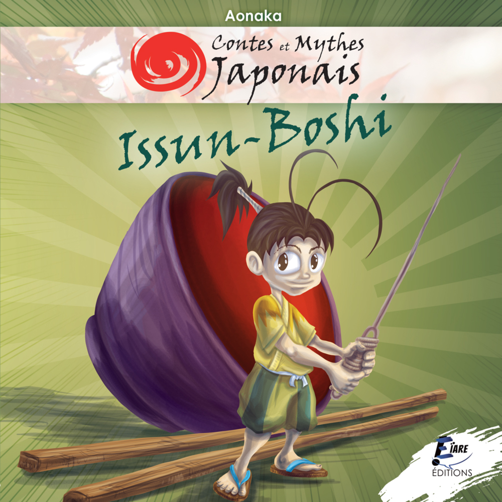 Contes et Mythes Japonais – Issun-Boshi - Ghislain Noyer - EIARE
