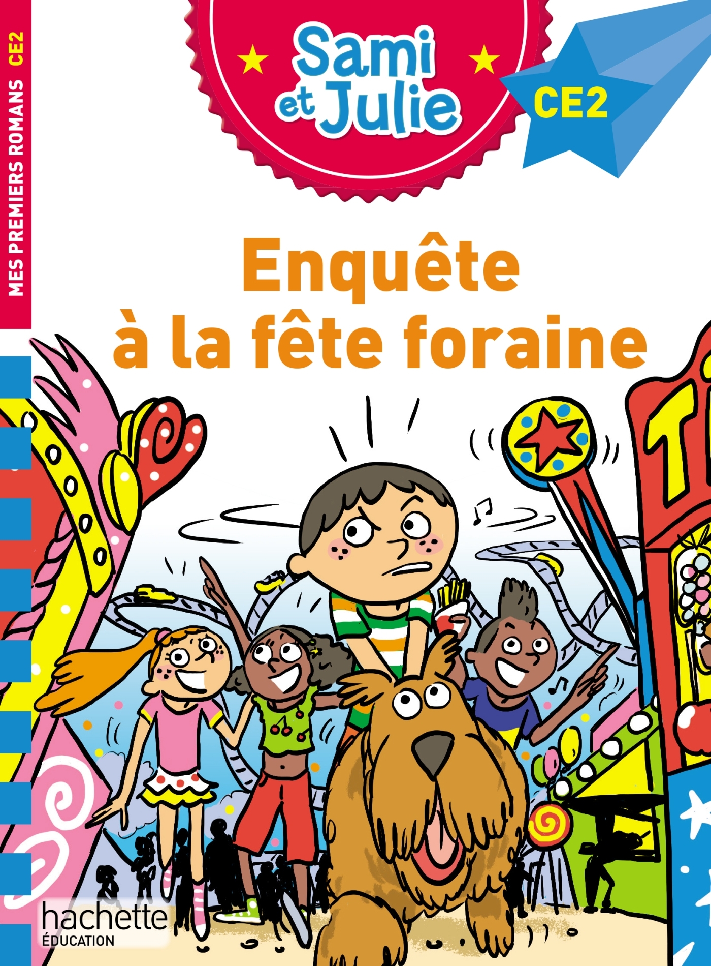 Sami et Julie Roman CE2 - Enquête à la fête foraine - Agnes Marot - HACHETTE EDUC