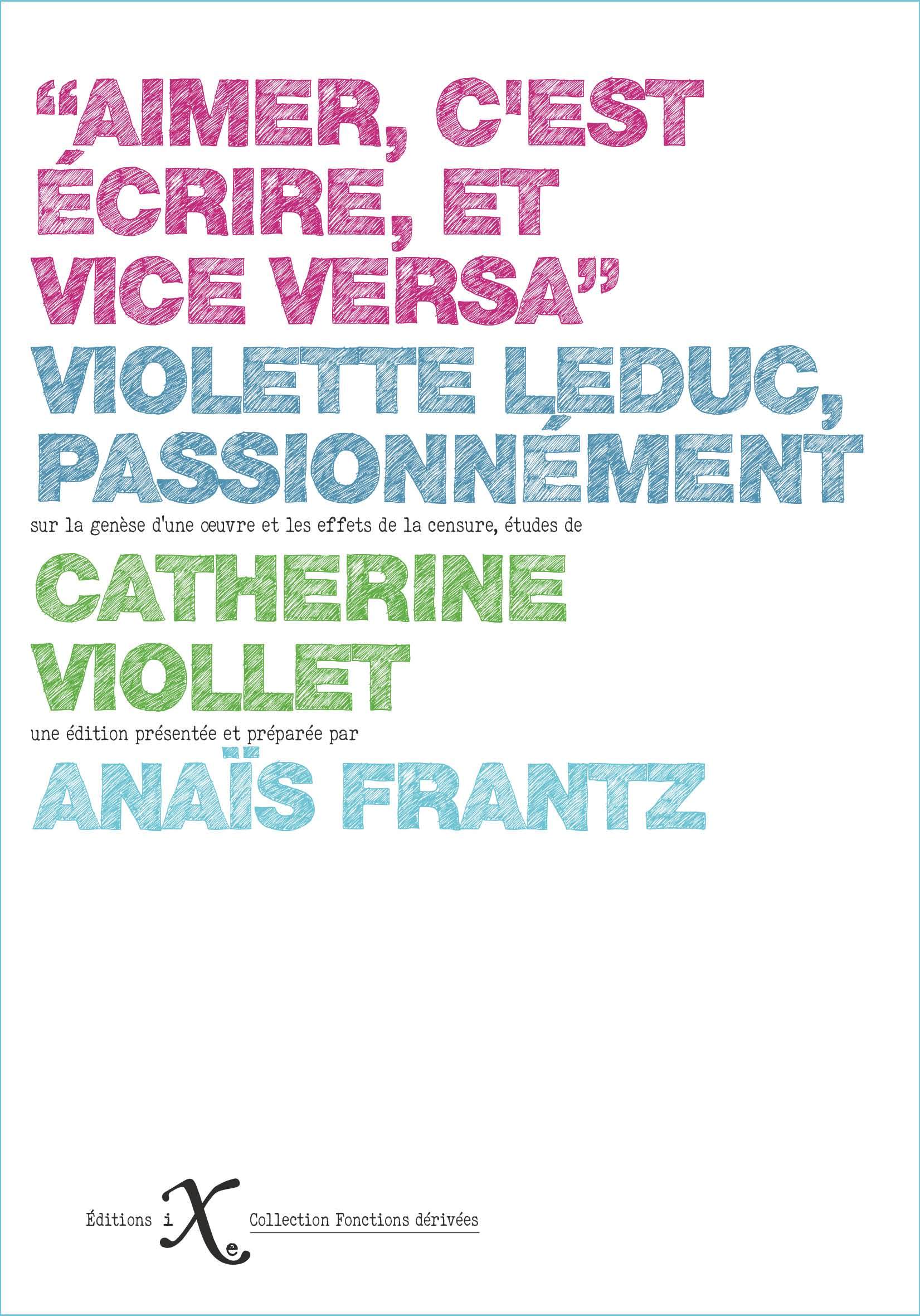 Aimer c'est écrire, et vice-versa - Catherine Viollet, Anaïs Frantz - IXE
