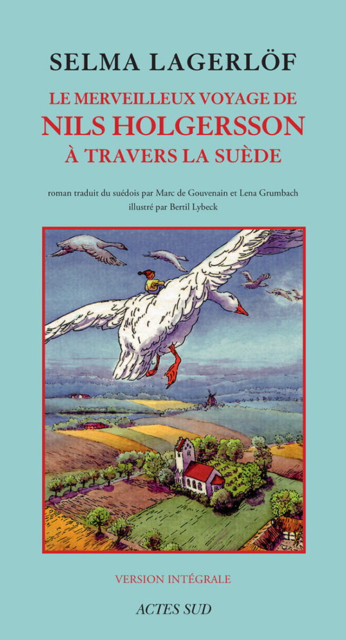 Le Merveilleux Voyage de Nils Holgersson à travers la Suède - Selma Lagerlöf - ACTES SUD