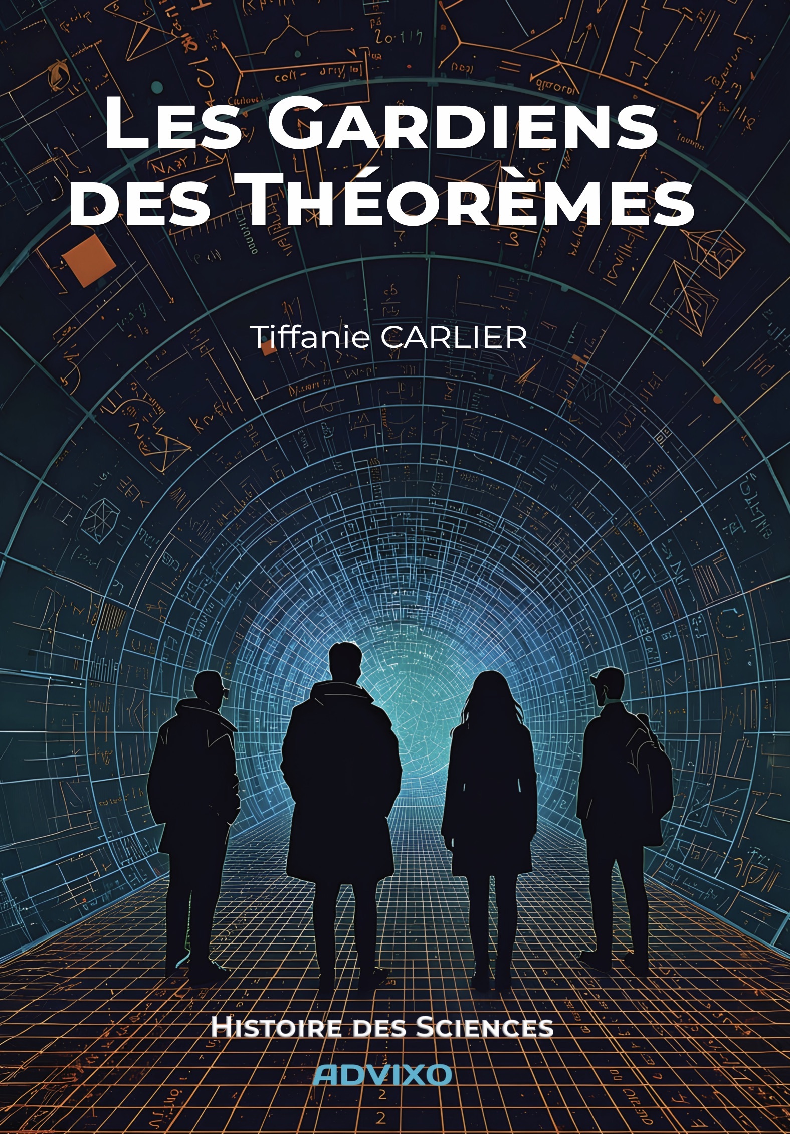 Les gardiens des théorèmes - Tiffanie CARLIER, franck franchin, franck cappi - ADVIXO