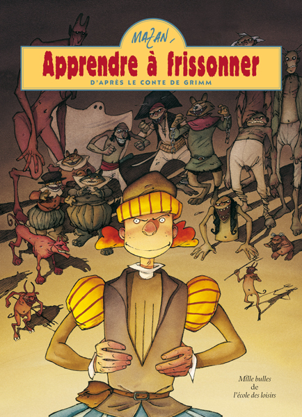 Apprendre à frissonner - D'après le conte de Grimm - JAKOB GRIMM, Wilhelm Grimm - EDL