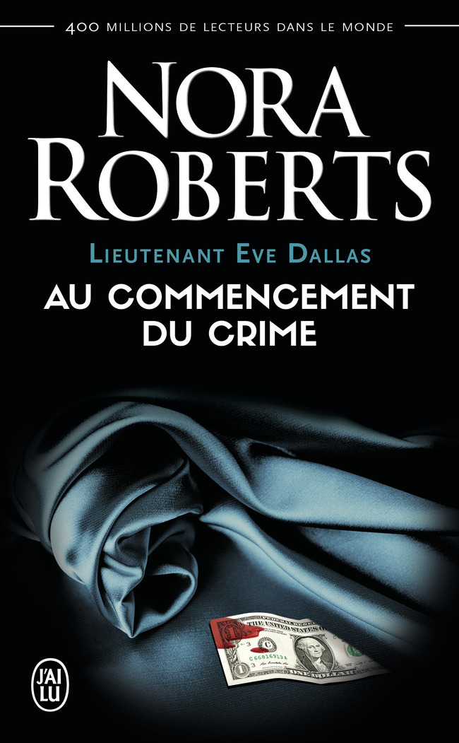 Au commencement du crime - Nora Roberts - J'AI LU
