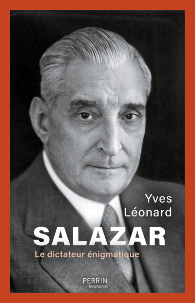 Salazar - Le dictateur énigmatique - Yves Léonard - PERRIN