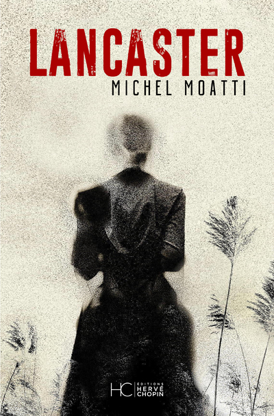 Lancaster - Michel Moatti - HERVE CHOPIN ED