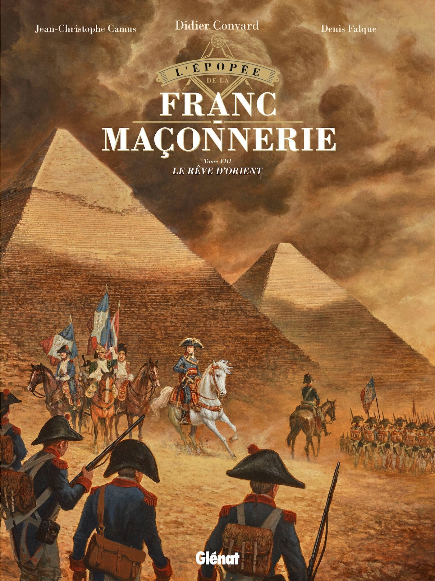 L'Épopée de la franc-maçonnerie - Tome 08 - Didier Convard, Jean-Christophe Camus - GLENAT