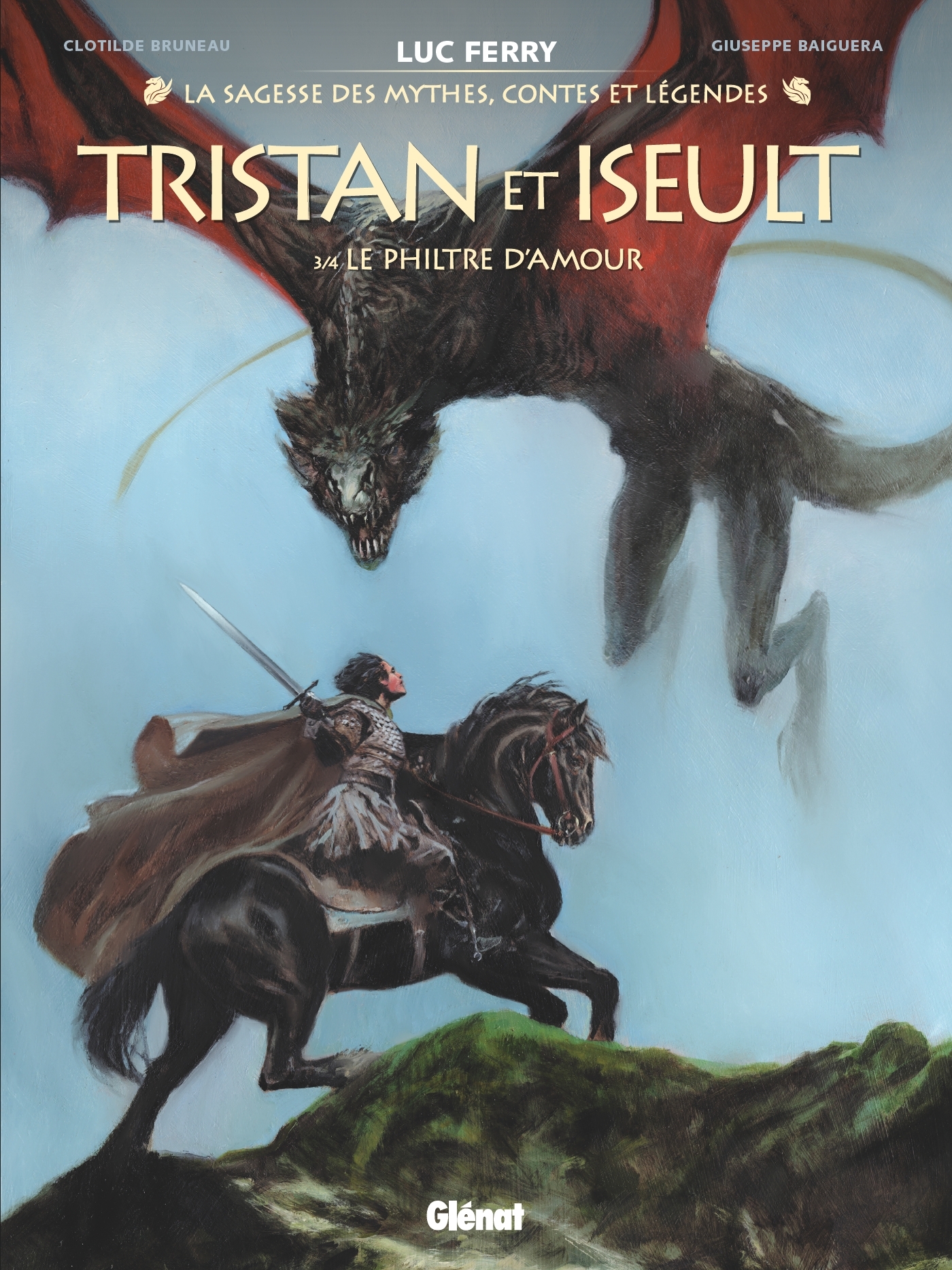 Tristan & Iseult - Tome 03 - Clotilde Bruneau, Luc Ferry, Didier Poli - GLENAT