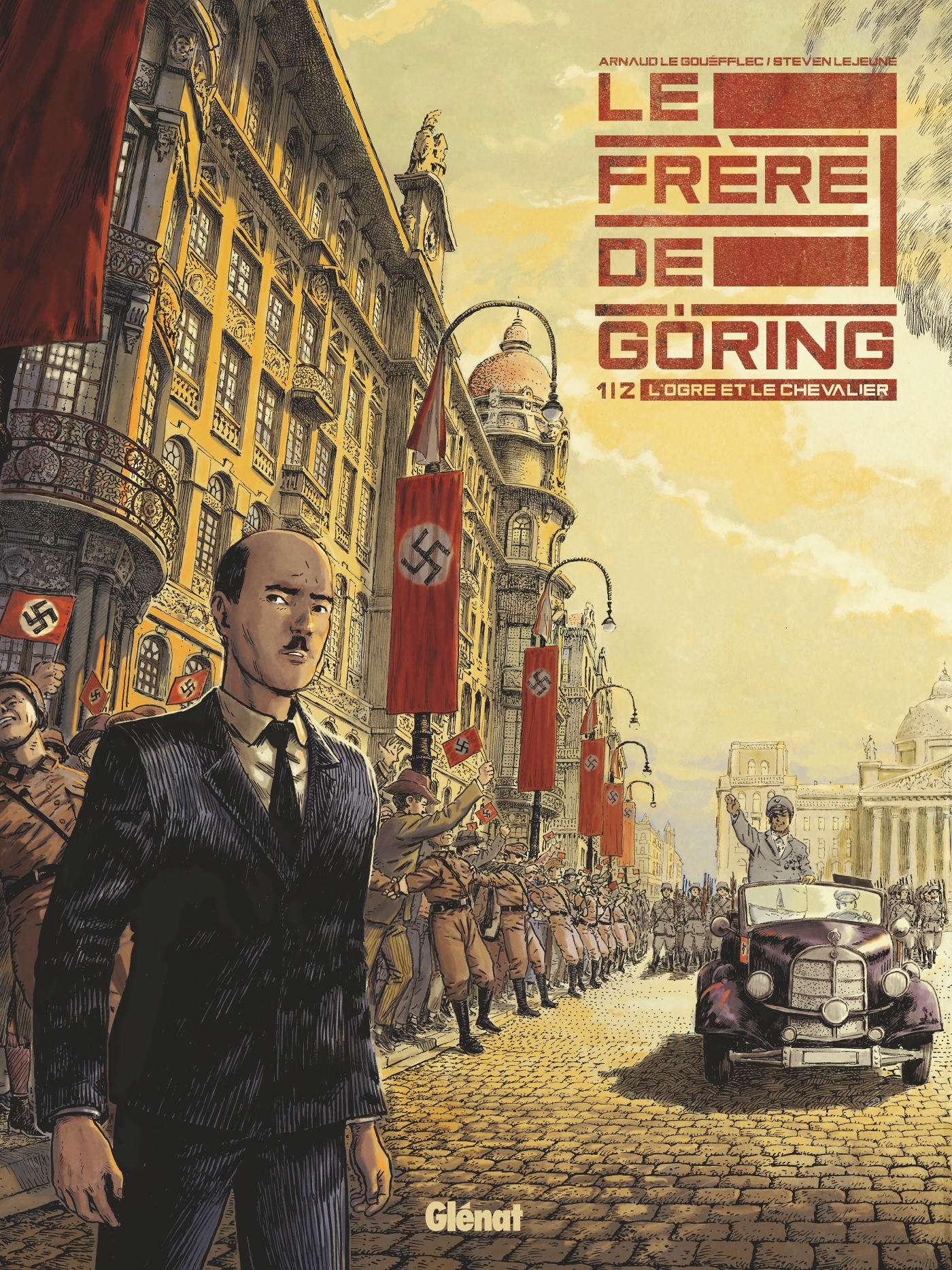 Le Frère de Göring - Tome 01 - Arnaud Le Gouëfflec - GLENAT