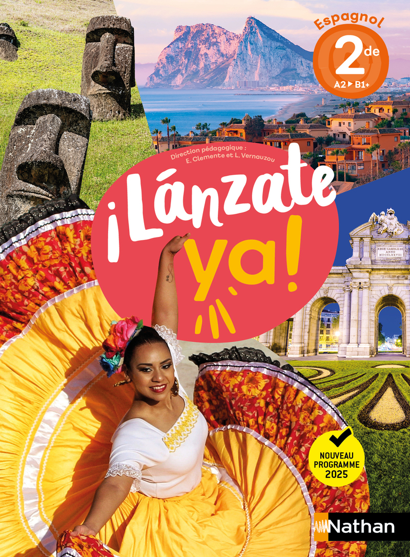 ¡Lánzate ya! Espagnol 2de - Manuel élève - 2025 - Edouard Clémente, Laurent Vernauzou, Marie-Ange Bault, Alexis Brexel, Antoine Cala, Marion Cariou-Guyot, Nathalie Goullet de Rugy, Sylvie Miermon, Aude Capera, Hélène Courouge, Fabienne Palazzoli Granit - 