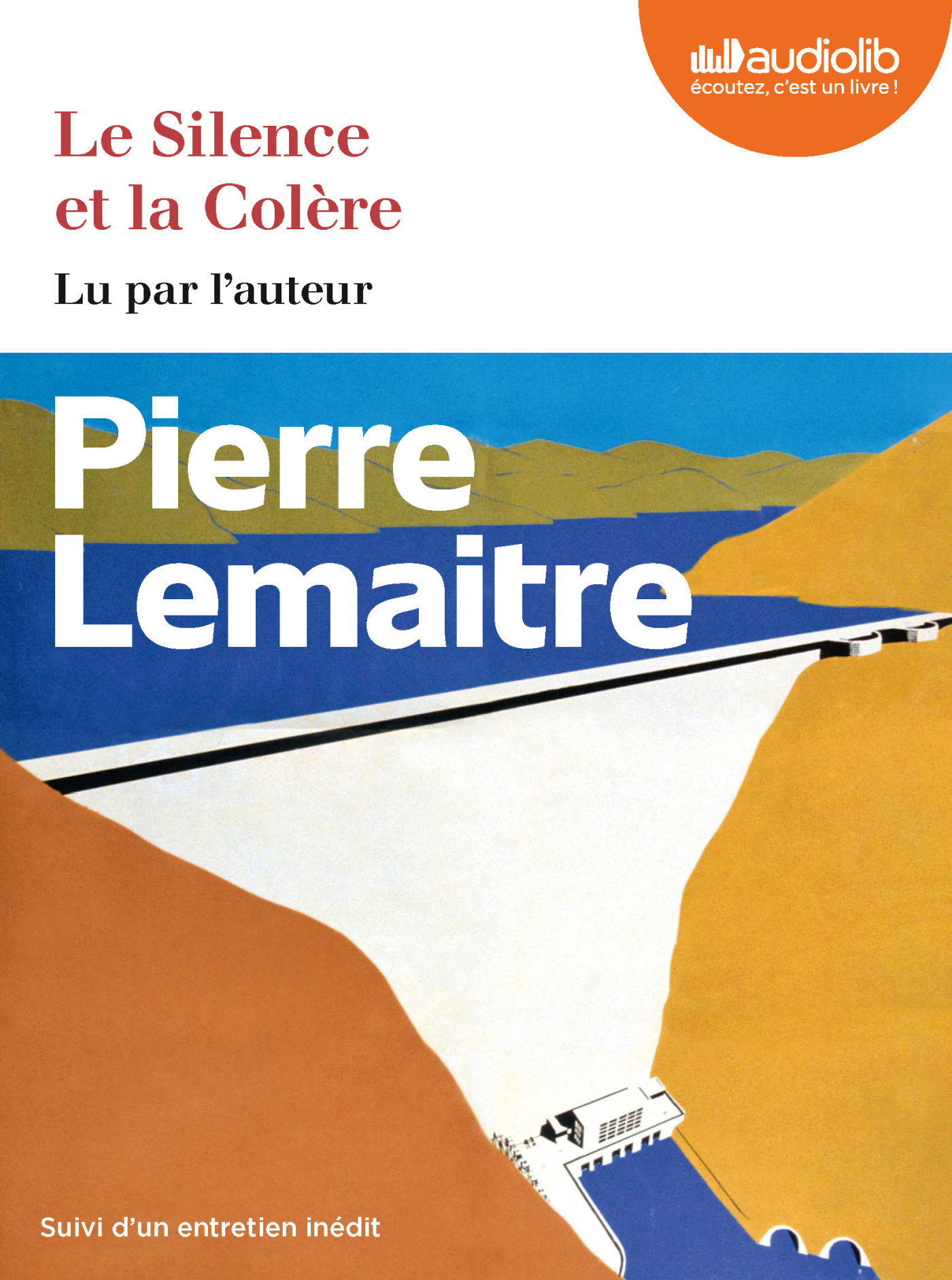 Le Silence et la Colère - Pierre Lemaitre - AUDIOLIB