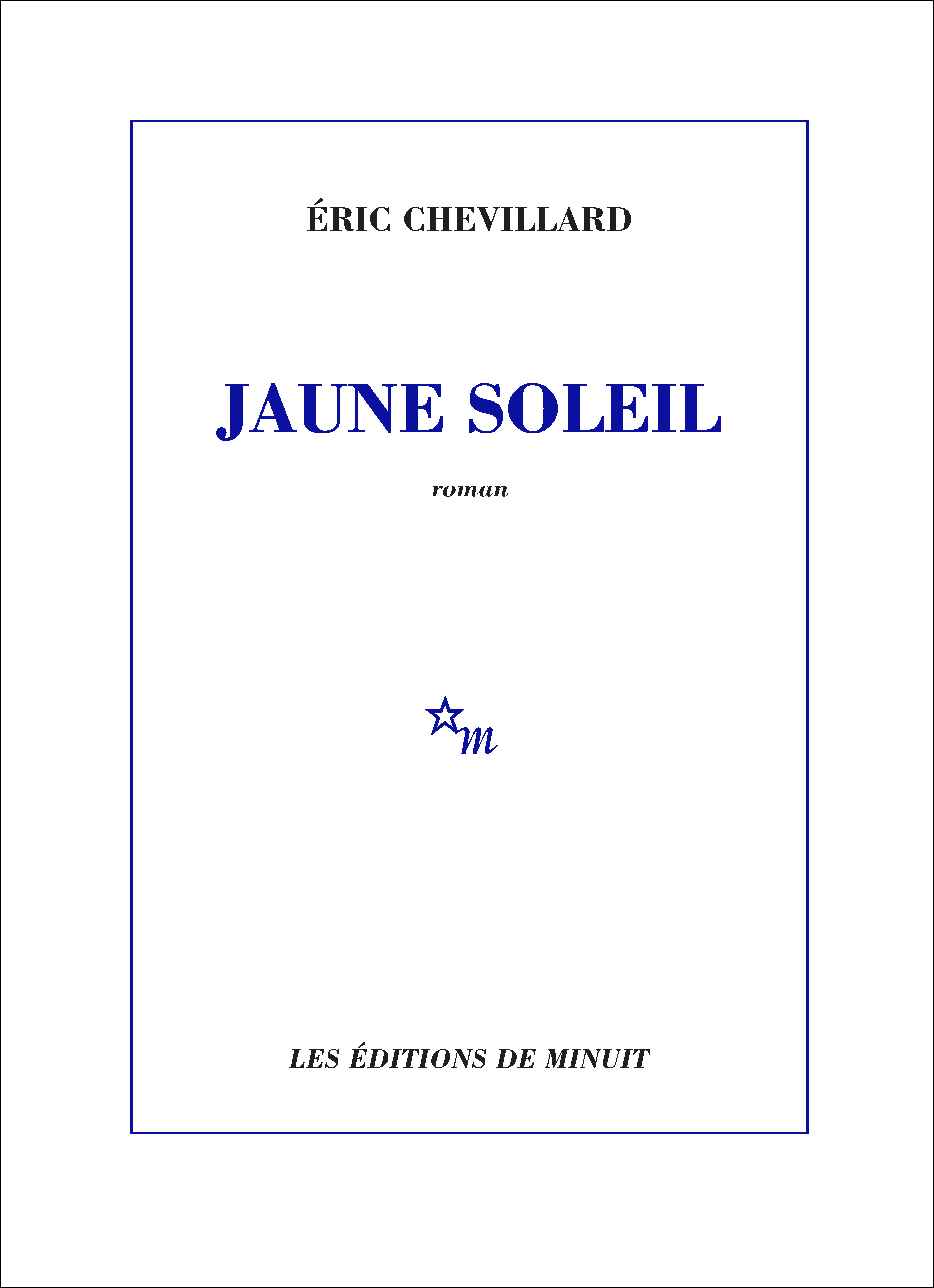 Jaune soleil - Éric Chevillard - MINUIT