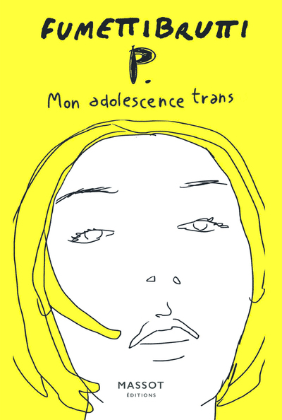 P. Mon adolescence trans -  Fumettibrutti - MASSOT EDITION