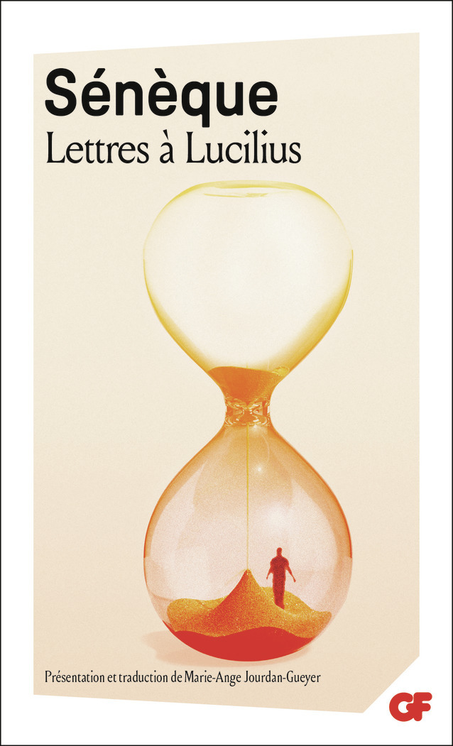 Lettres à Lucilius, 1 à 29 -  Sénèque, Marie-Ange Jourdan-Gueyer - FLAMMARION