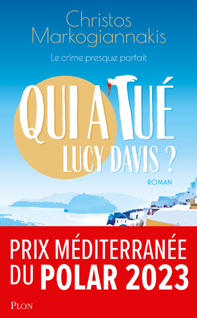Qui a tué Lucy Davis ? - Christos Markogiannakis - PLON