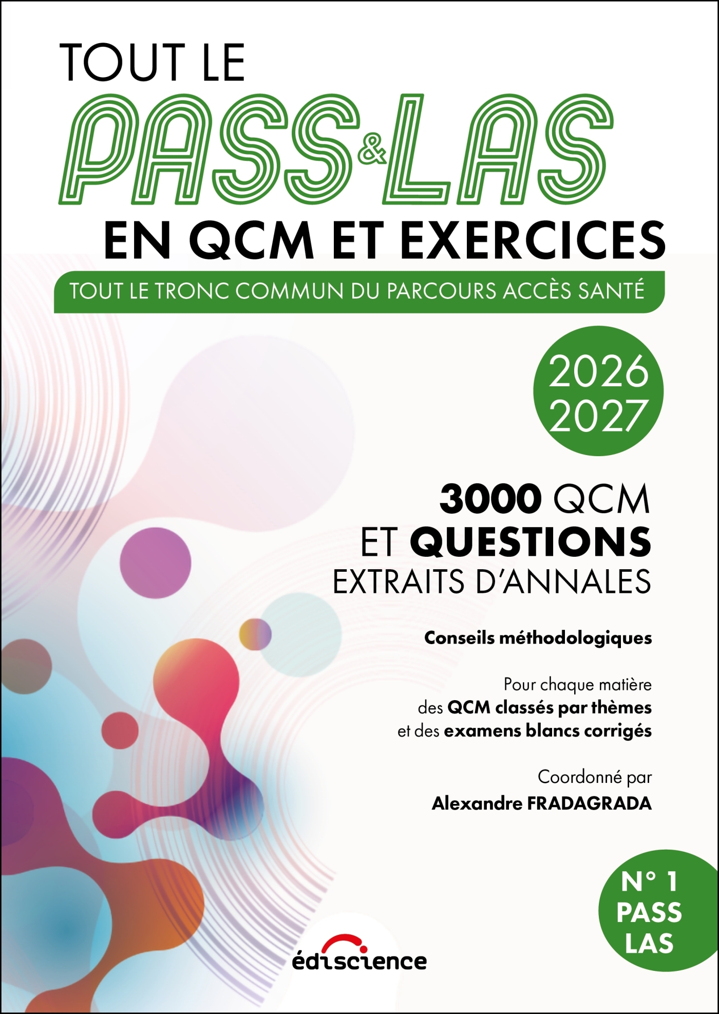 Tout le PASS & LAS en QCM et exercices 2026-2027 - Alexandre Fradagrada, Laurence Sebellin, Simon Beaumont, Jérôme Carletto, Romain Ferry, Daniel Fredon, Gilles Furelaud, Fabienne LABILLOY CASTERAS, Michel MÉTROT, Arnaud Géa - EDISCIENCE
