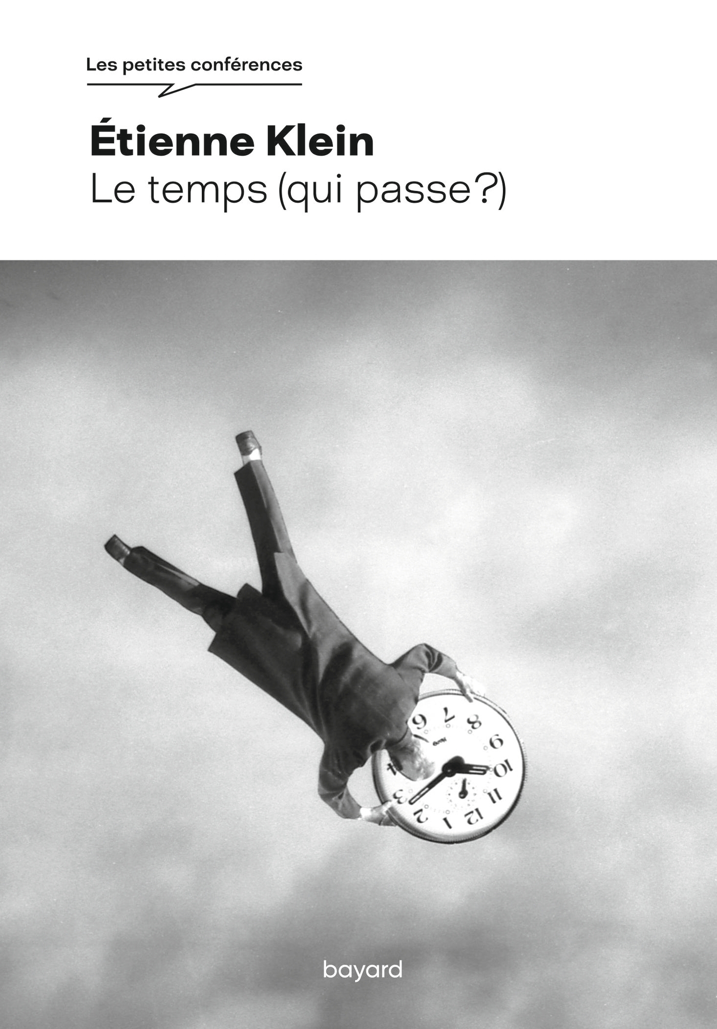 Le temps (qui passe ?) - Etienne Klein - BAYARD ADULTE