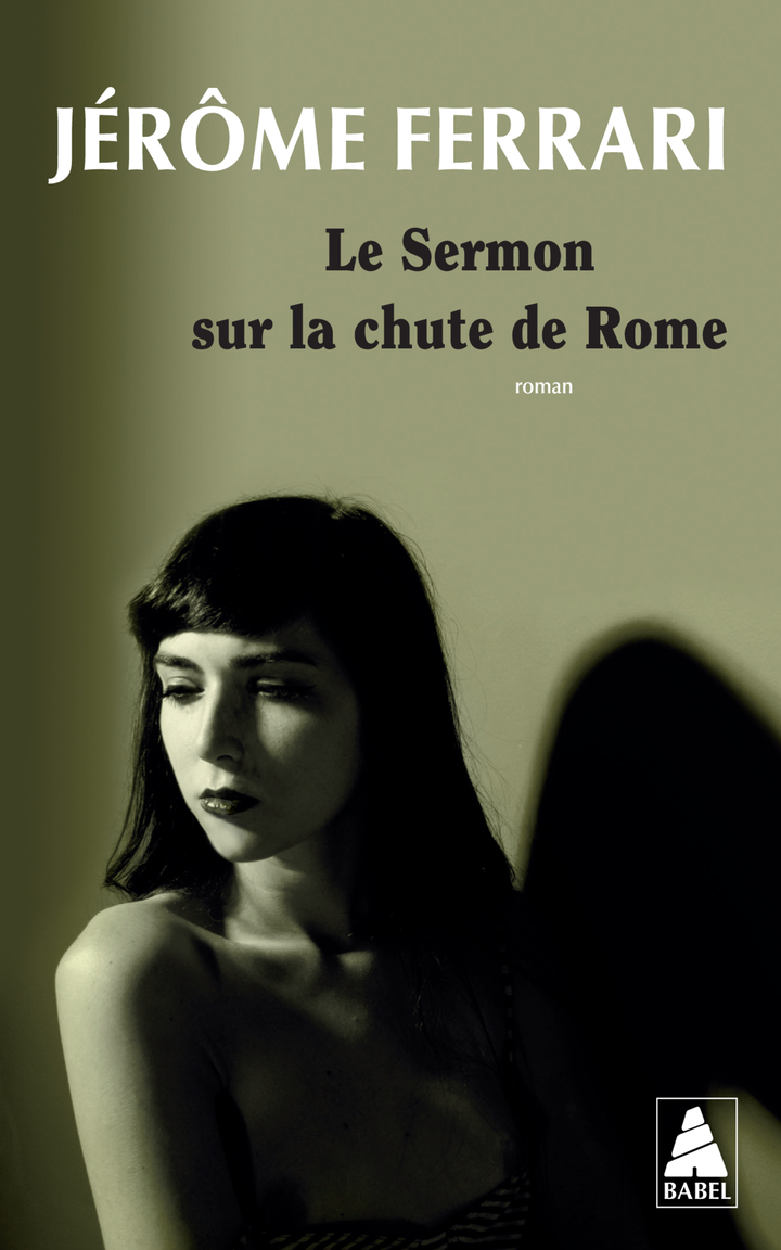 Le Sermon sur la chute de Rome - Jérôme Ferrari - ACTES SUD