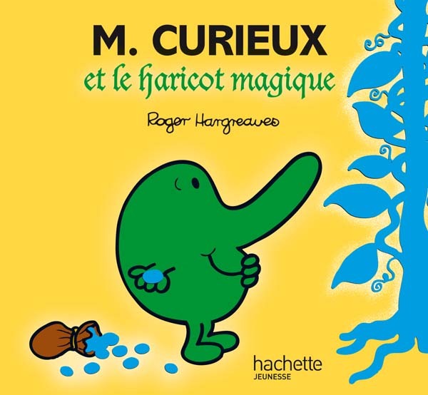 Monsieur Curieux et le haricot magique - ERICK ALEXANDERSON ROSAS - HACHETTE JEUN.