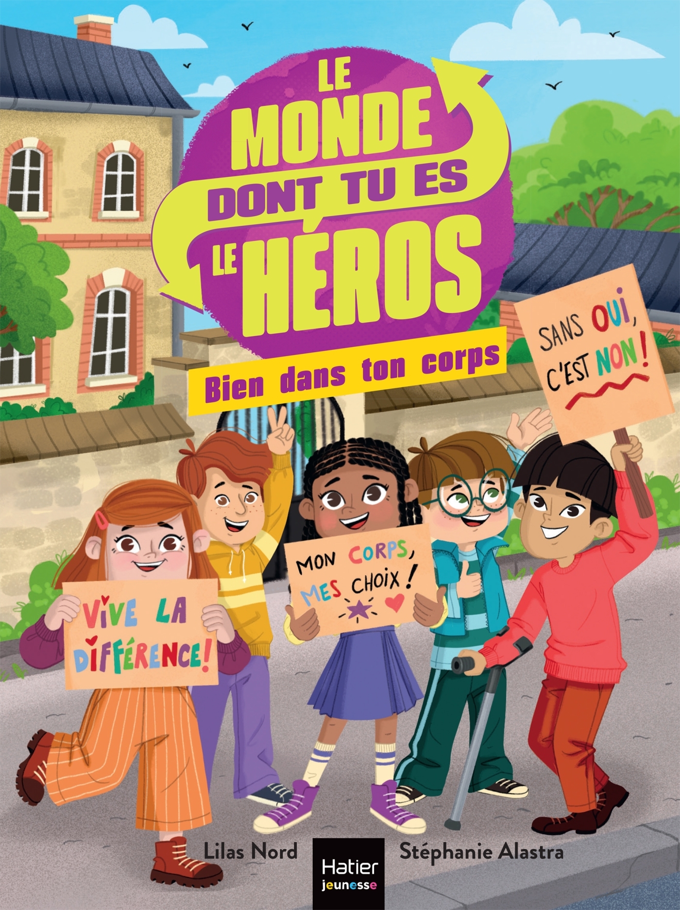 Le monde dont tu es le héros - Le corps - 7/9 ans CE1/CE2 - Lilas Nord - HATIER JEUNESSE