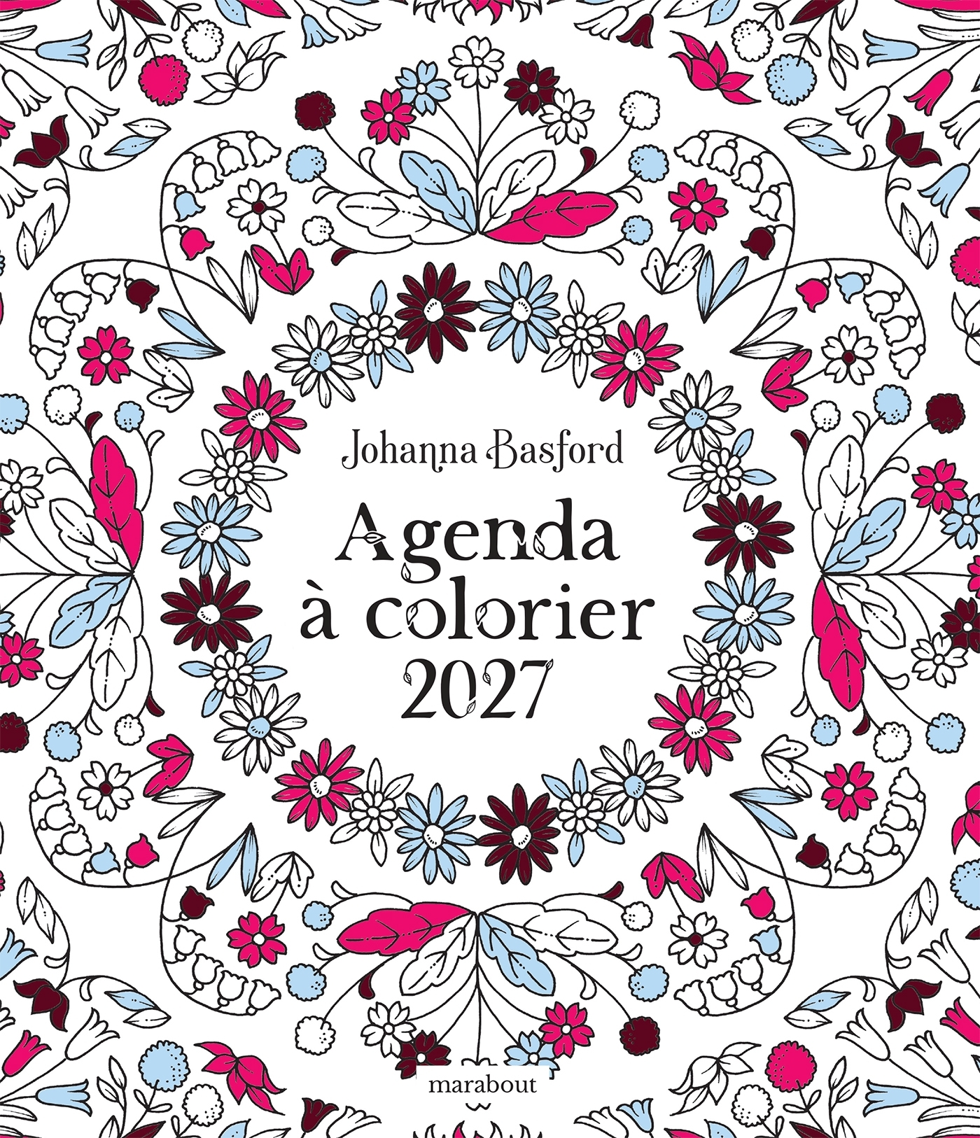 Agenda à colorier Johanna Basford 2027 - Johanna Basford - MARABOUT