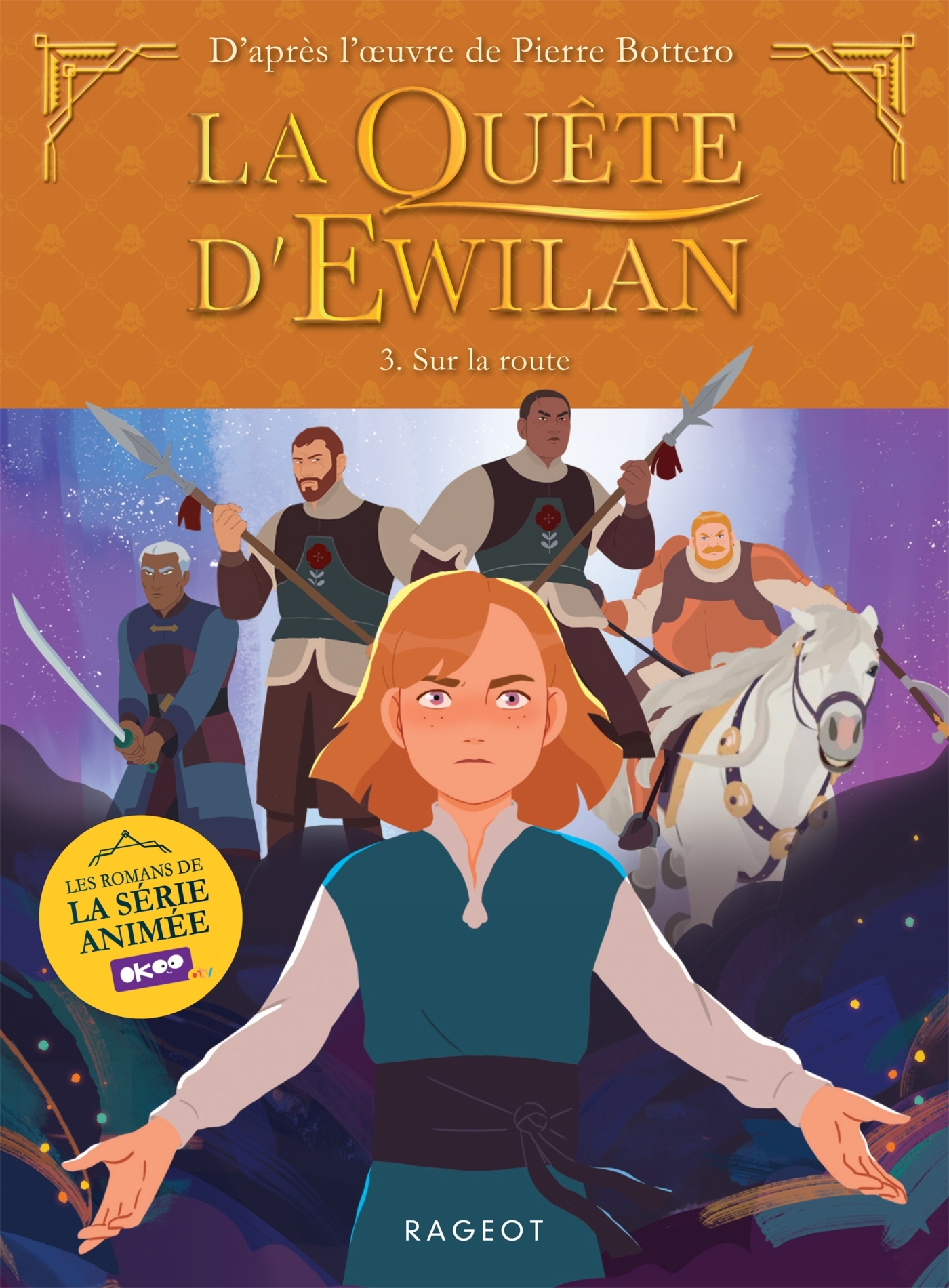La quête d'Ewilan TV - Episode 3 - Sur la route - Pierre Bottero, Thibault Bérard - RAGEOT