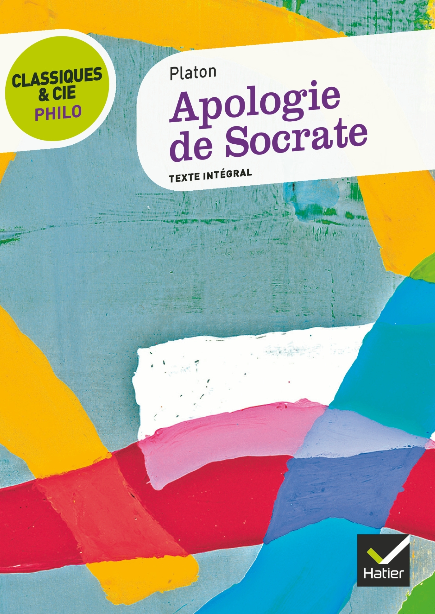 Classiques & Cie Philo - Apologie de Socrate -  Platon, Claude CHRETIEN, Laurence Hansen-Løve - HATIER