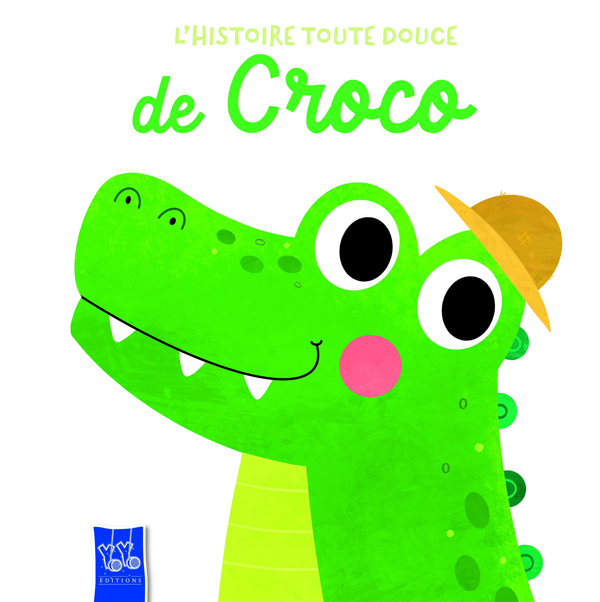 Croco - L'histoire toute douce -  - YOYO