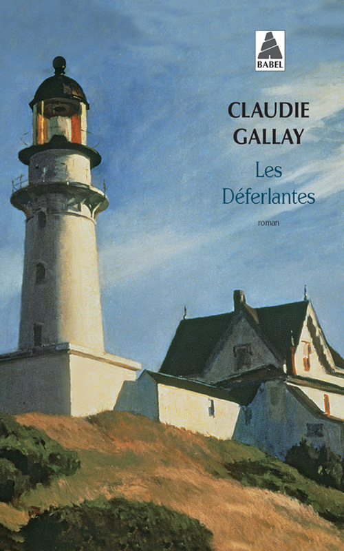 Les Déferlantes - Claudie Gallay - ACTES SUD