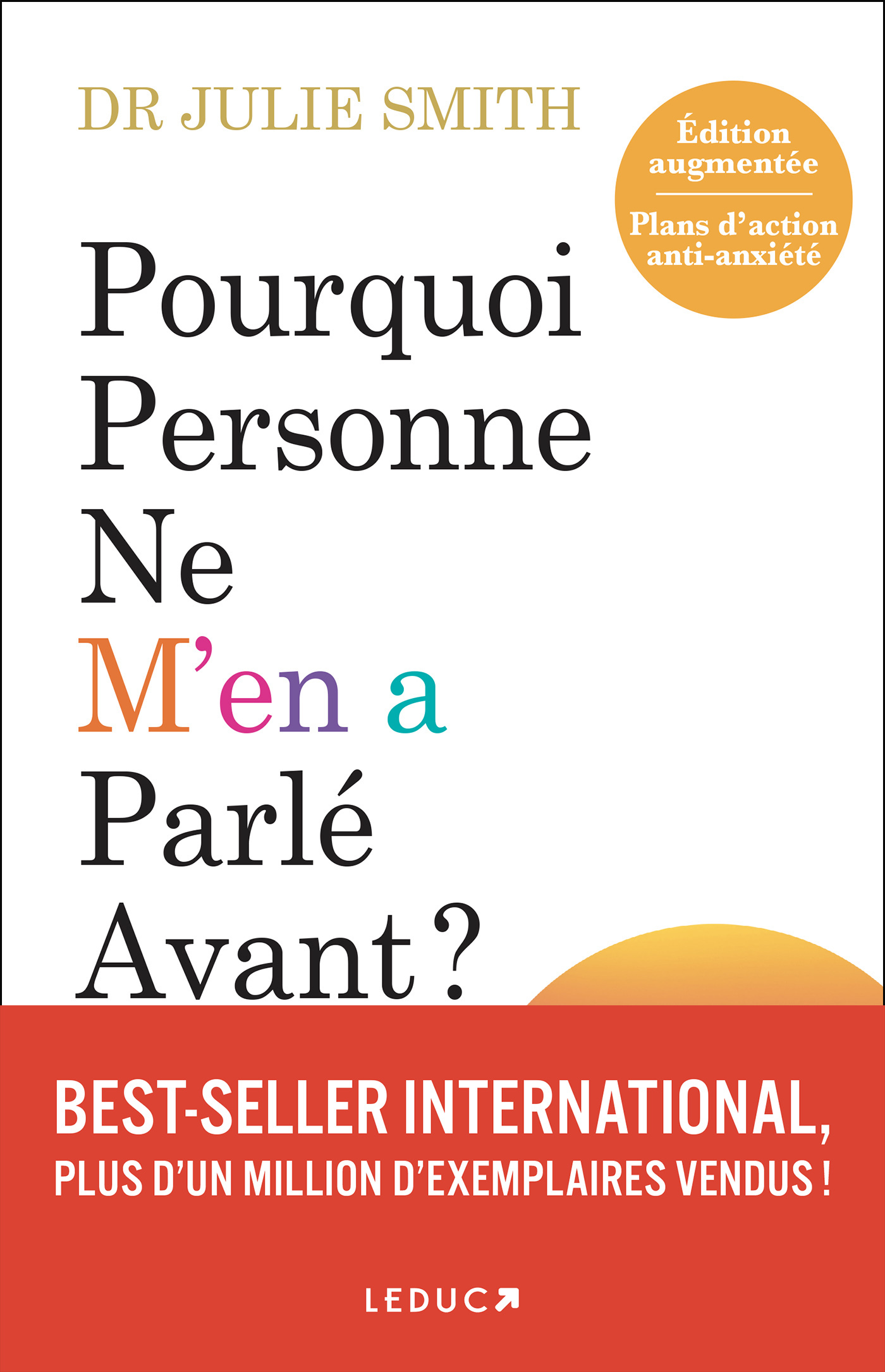 Pourquoi personne ne m'en a parlé avant ? Nouvelle édition augmentée - Julie Smith - LEDUC