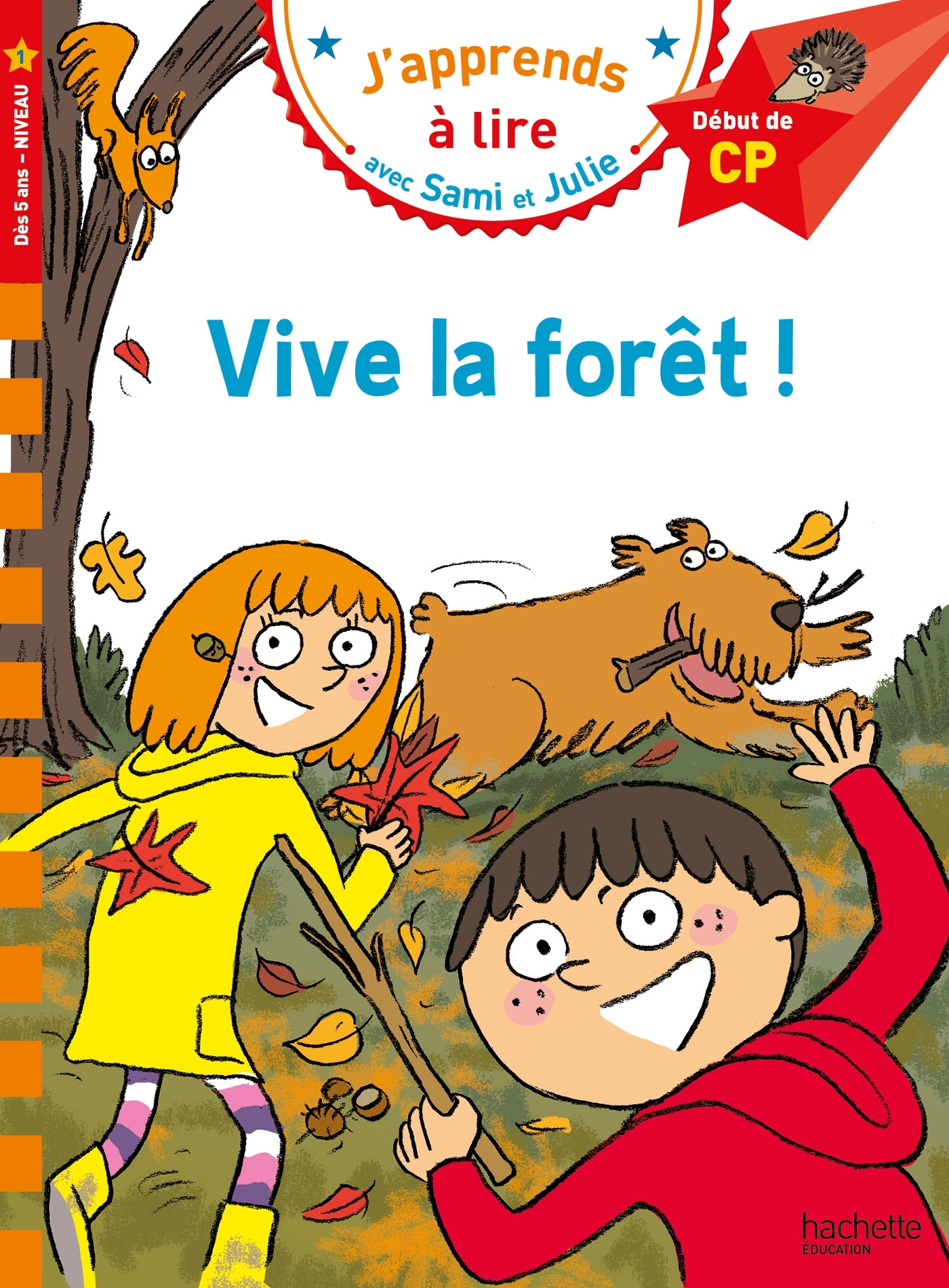 Sami et Julie CP Niveau 1 Vive la forêt ! - Sophie Zeegers - HACHETTE EDUC