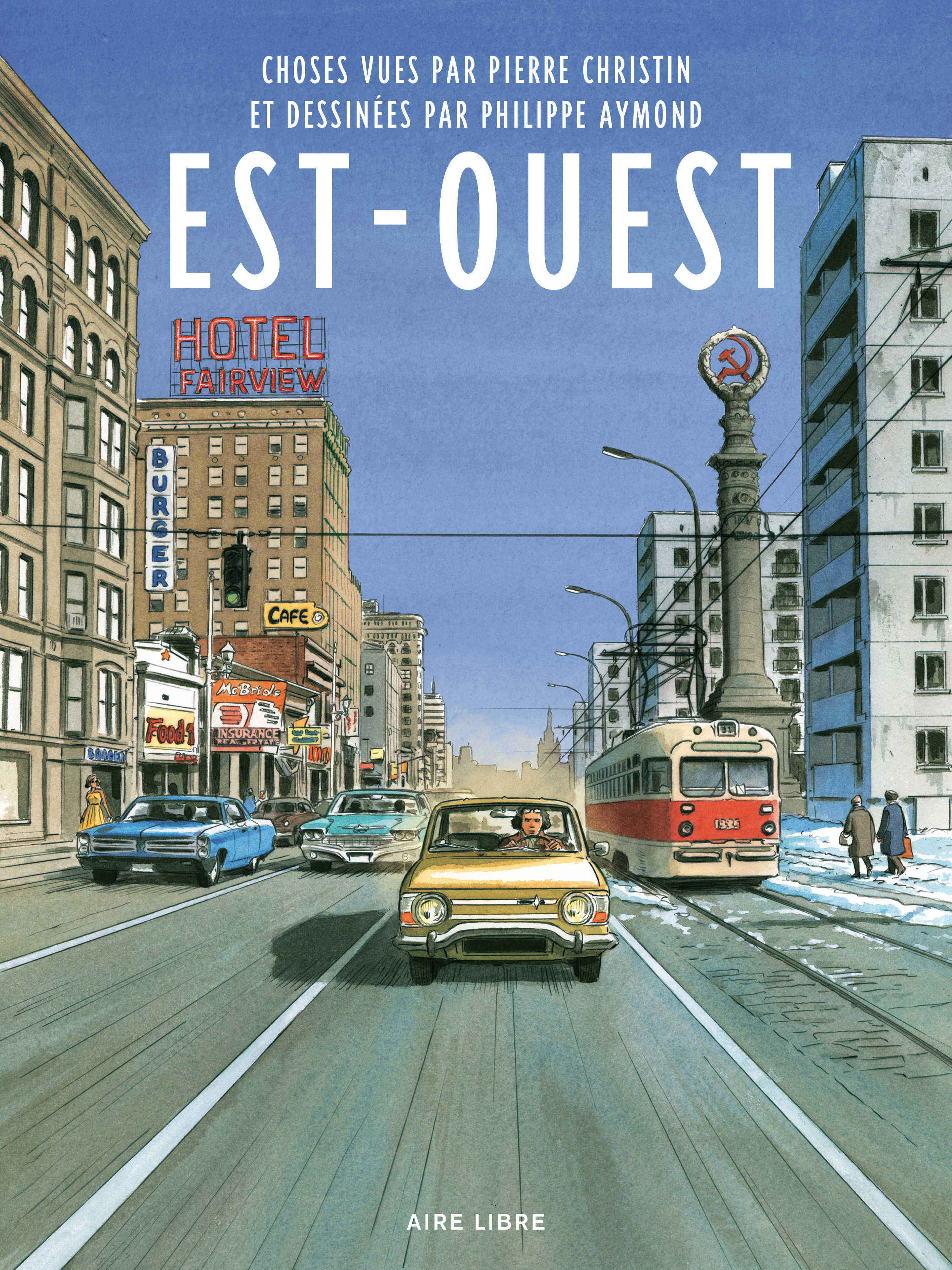Est-Ouest - Est-Ouest -  Christin Pierre, Pierre Christin - DUPUIS