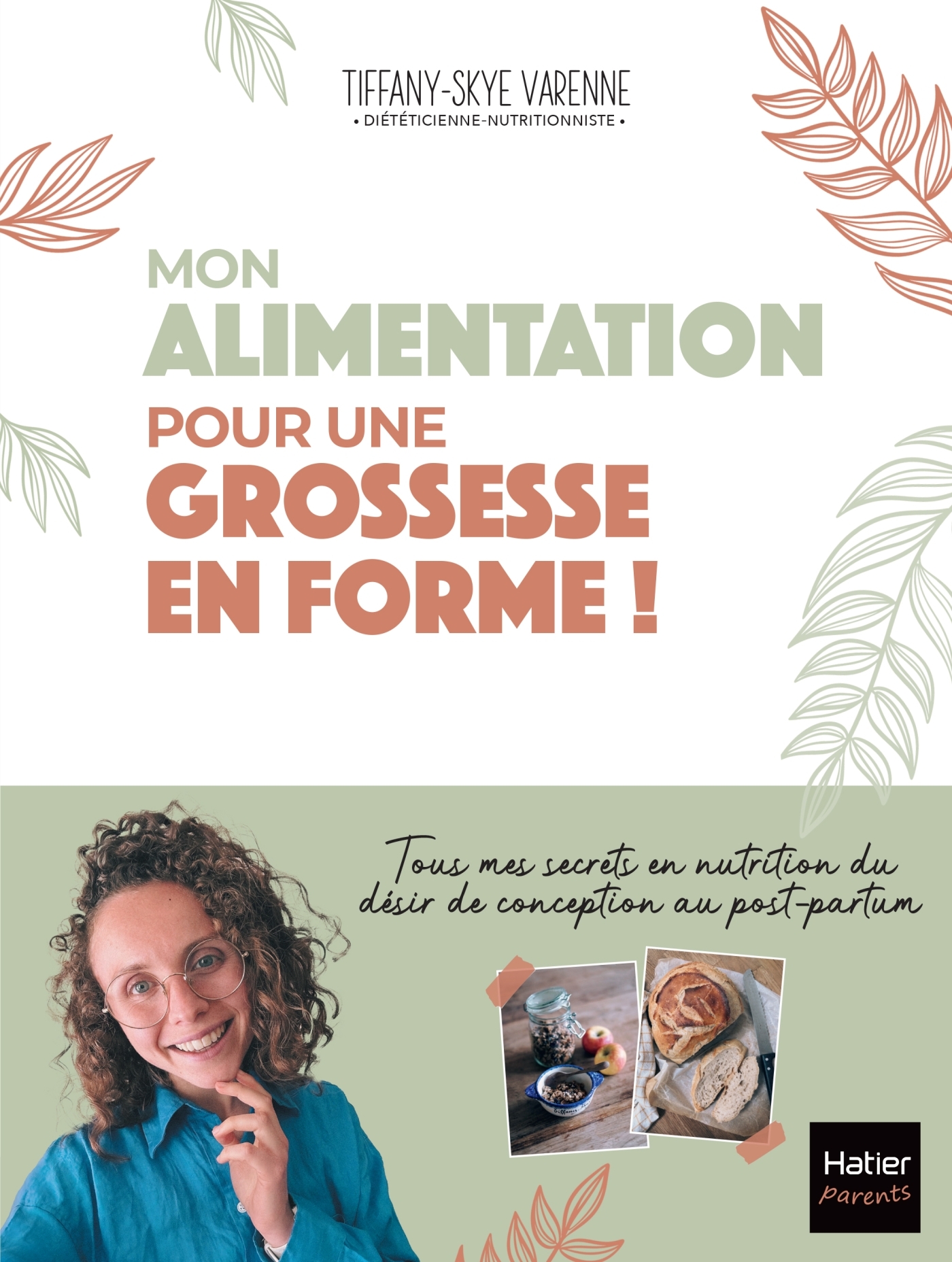Mon alimentation pour une grossesse en forme ! -  @Tiffany Healthy, Tiffany-Skye Varenne - HATIER PARENTS