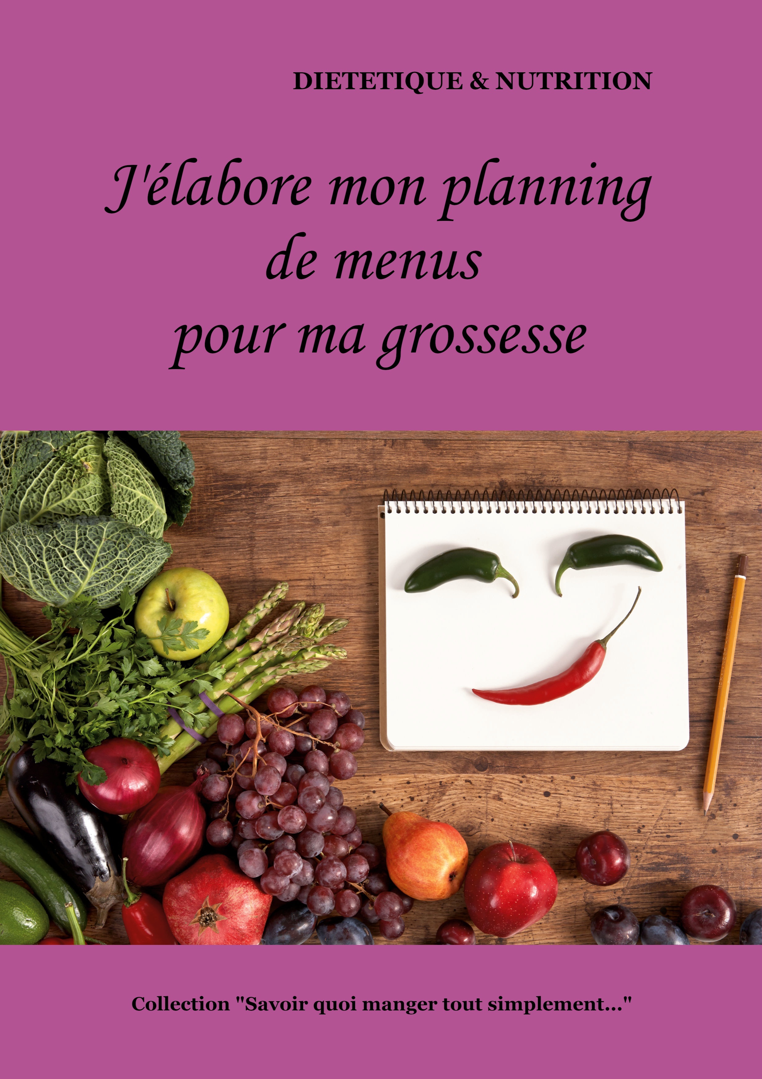 J'élabore mon planning de menus pendant ma grossesse - Cédric Menard - BOOKS ON DEMAND