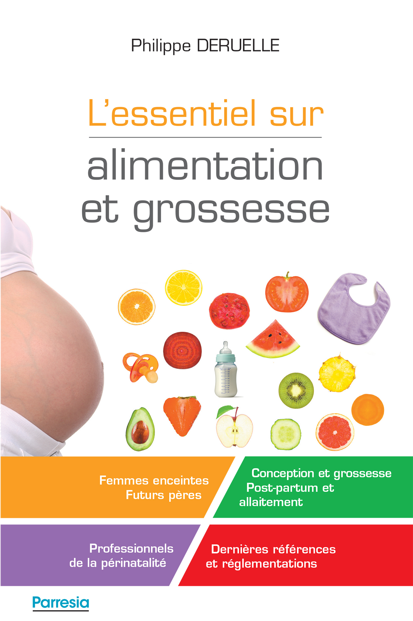 L'ESSENTIEL SUR ALIMENTATION ET GROSSESSE - Marion Lamy, Sophie Lelorain, Emmanuelle Couturier, PHILIPPE DERUELLE - PARRESIA