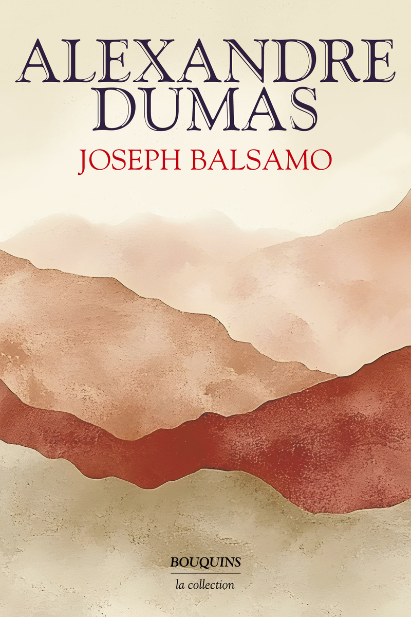 Joseph Balsamo - Dumas - Alexandre Dumas (père) - BOUQUINS