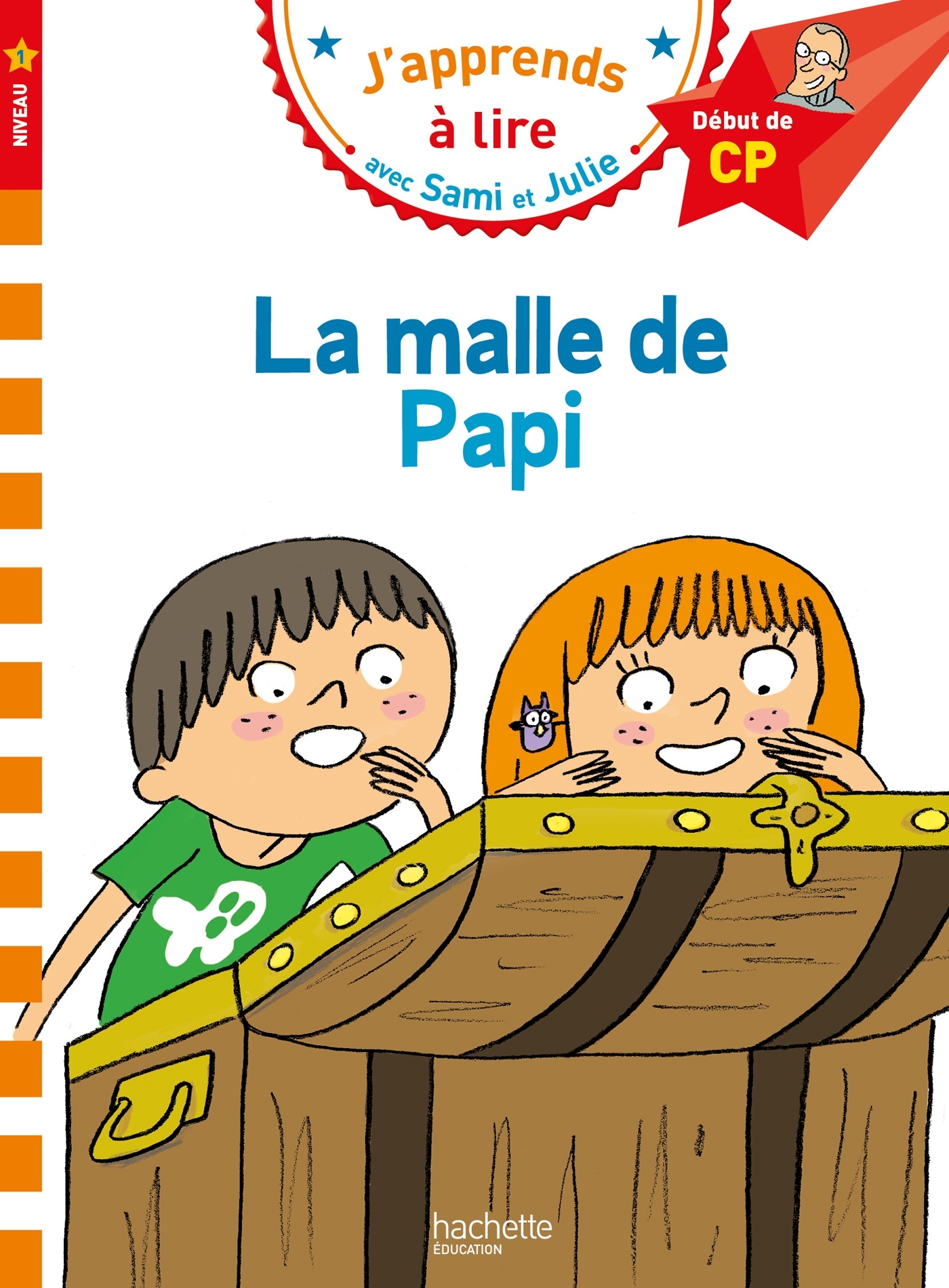 Sami et Julie CP Niveau 1 La malle de Papi - Isabelle Albertin - HACHETTE EDUC