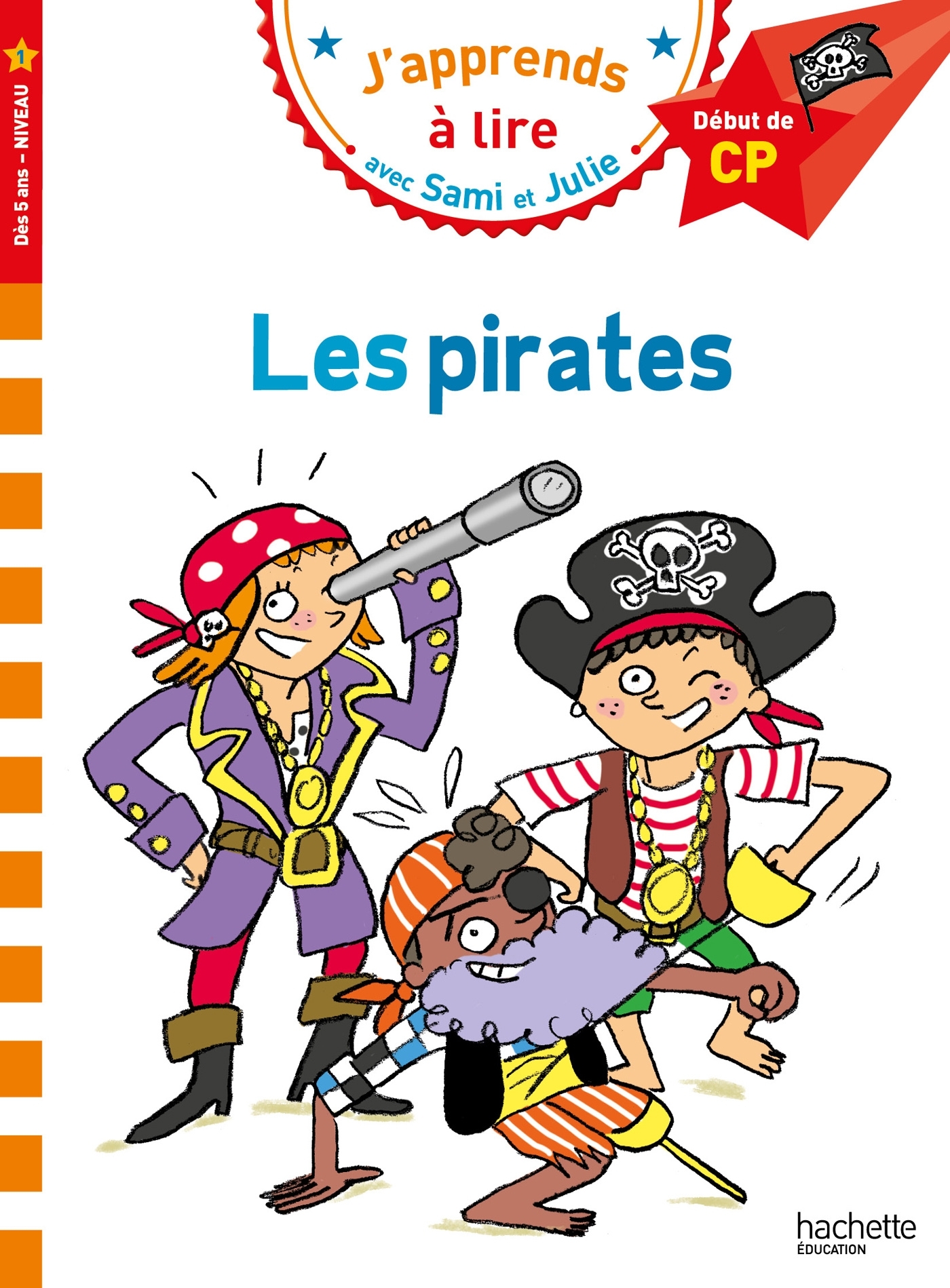 Sami et Julie CP Niveau 1 Les pirates - Laurence Lesbre - HACHETTE EDUC