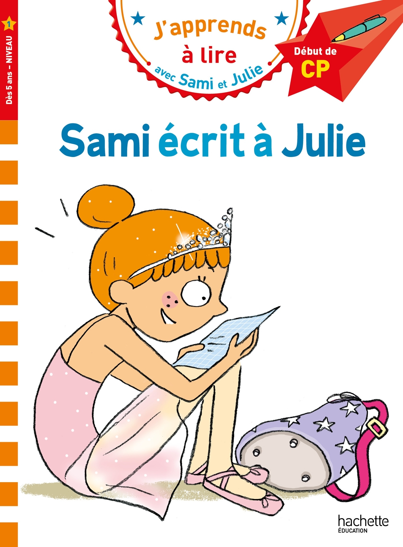 Sami et Julie CP Niveau 1 Sami écrit à Julie - Isabelle Albertin - HACHETTE EDUC