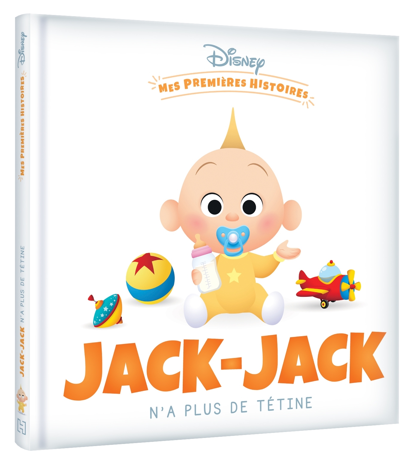 DISNEY - Mes Premières Histoires - Jack-Jack n'a plus de tétine -  Disney - DISNEY HACHETTE