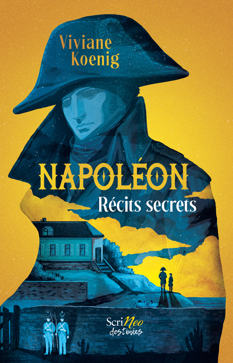 Napoléon, récits secrets - Viviane Koening, Viviane Koenig - SCRINEO