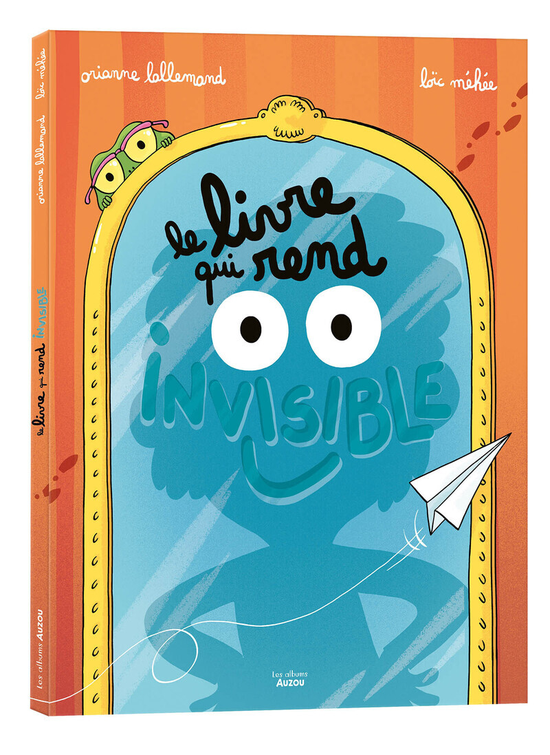 Le livre qui rend invisible - Orianne LALLEMAND - AUZOU