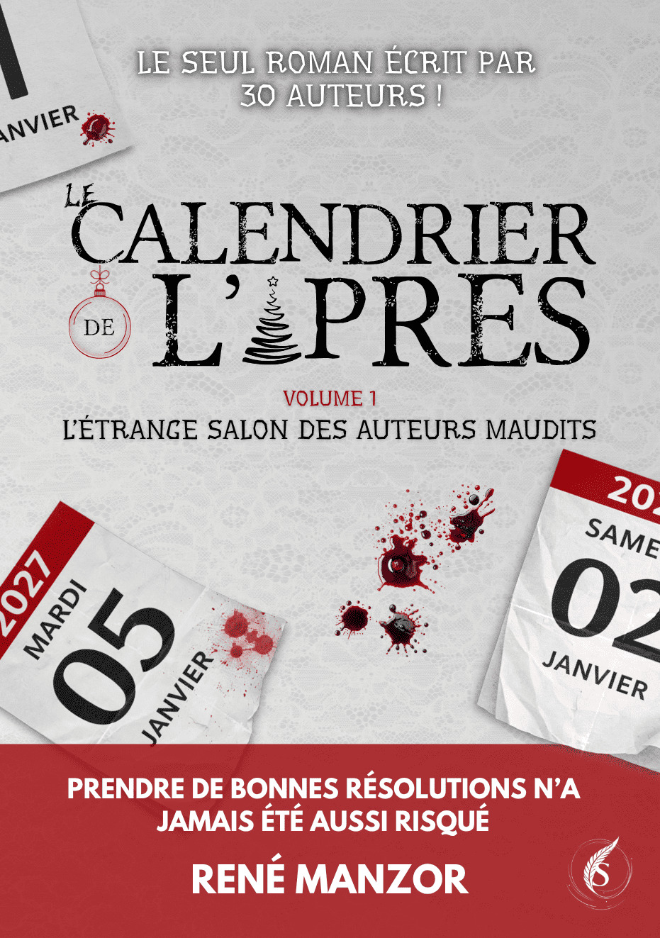 Le Calendrier de l'Après - Rose Mallai, Emmanuel GIAMPINO, Nathalie Lecigne, Vincent Villa, Nadège Baudoin, Cyril Carrère, Isabelle Villain, Morra Thorkael, Amélie de Lima, Céline Bréant, Fabio M Mitchelli, Sebastien Jullian, Camille Colva, Stéphanie Cast