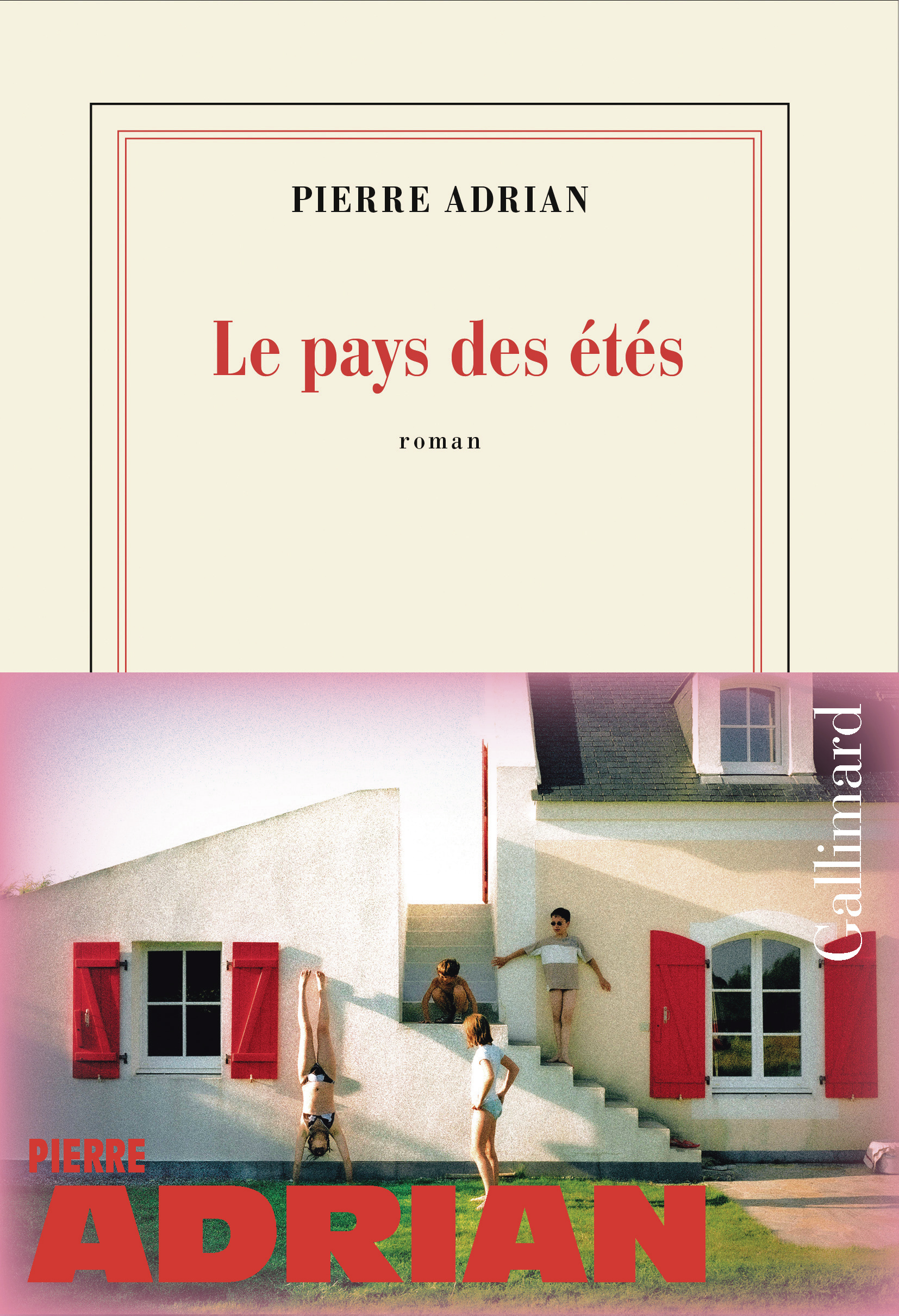 Le pays des étés - Pierre Adrian - GALLIMARD