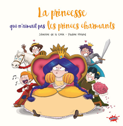 La princesse qui n'aimait pas les princes charmants - Séverine de La Croix - EDITIONS SPLASH